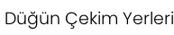 Düğün Çekim Yerleri